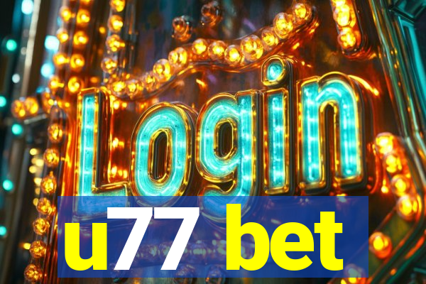 u77 bet